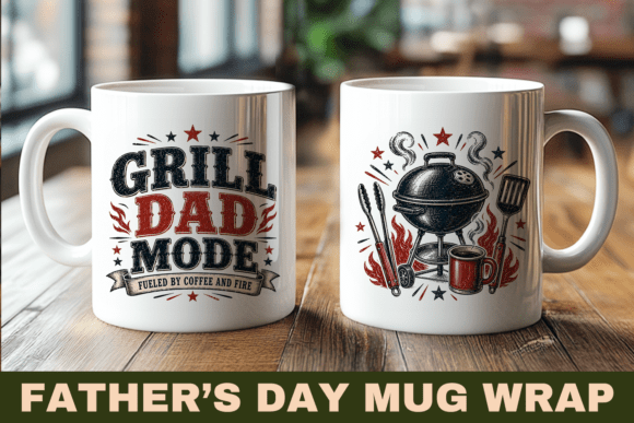 Download Funny Fathers Day Mug Wrap, Grill Dad - Grill Collection