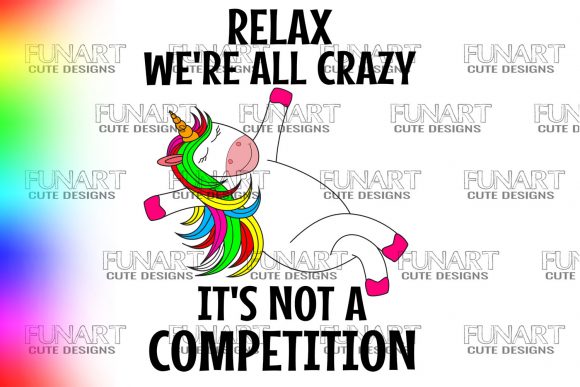 Download CHILL WE ARE ALL CRAZY, UNICORN DESIGN - Unicorn design Collection