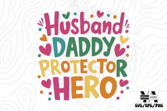Download Husband Daddy Protector Hero SVG PNG - Premium Resources