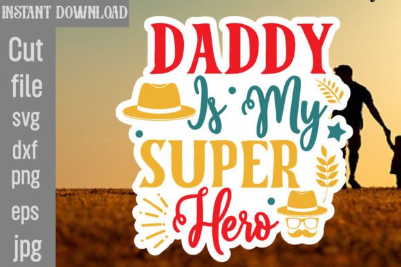 Download Daddy is My Super Hero SVG Cut File - Premium Resources